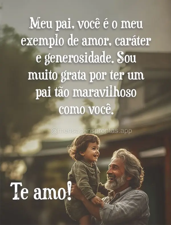 Meu pai, você é o meu exemplo de amor, caráter e generosidade. Sou muito grata por ter um pai tão maravilhoso como você. Te amo!