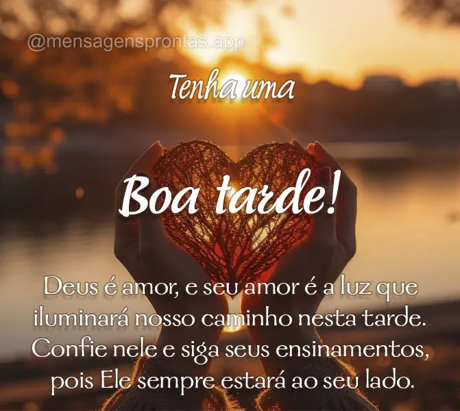 Deus é amor, e seu amor é a luz que iluminará nosso caminho nesta tarde. Confie nele e siga seus ensinamentos, pois Ele sempre estará ao seu lado. Te...
