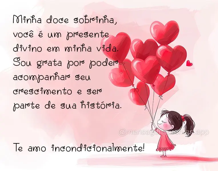Minha doce sobrinha, você é um presente divino em minha vida. Sou grata por poder acompanhar seu crescimento e ser parte de sua história. Te amo incon...