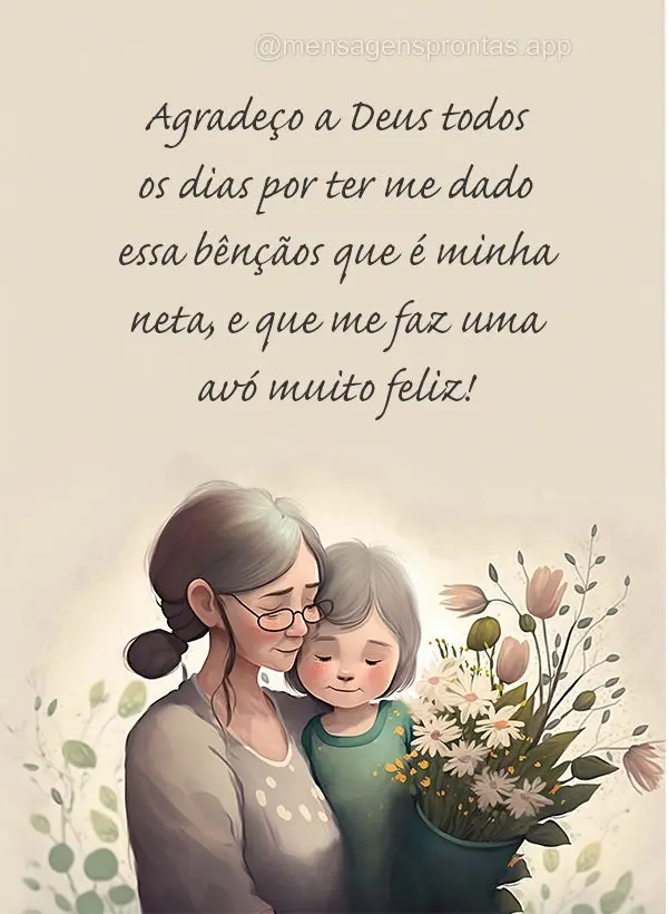 Agradeço a Deus todos os dias por ter me dado essa bênçãos que é minha neta, e que me faz uma avó muito feliz!