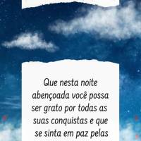 Que nesta noite abençoada você possa ser grato por todas as suas conquistas e que se sinta em paz pelas suas vitórias! Boa noite!