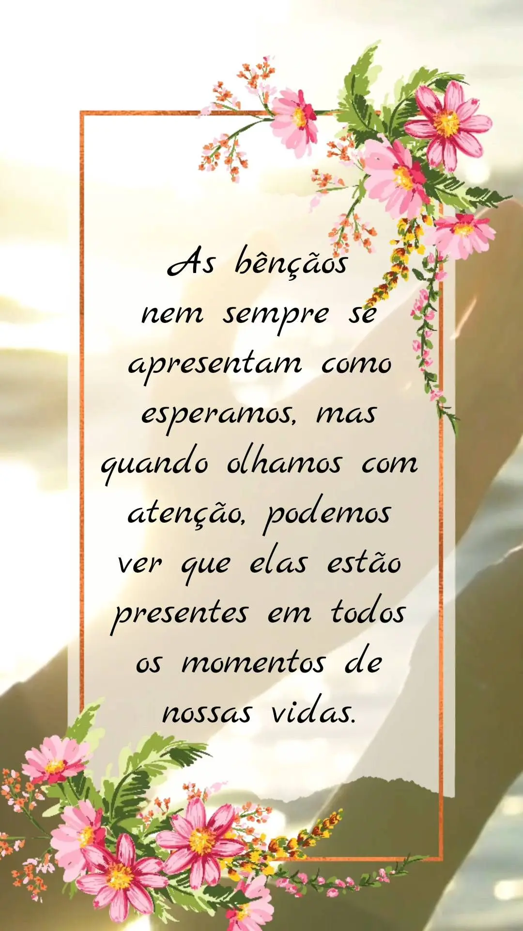 As bênçãos 
nem sempre se apresentam como esperamos, mas quando olhamos com atenção, podemos ver que elas estão presentes em todos os momentos de n...