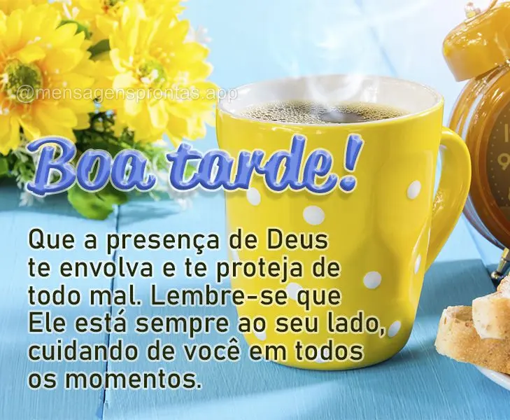 Que a presença de Deus te envolva e te proteja de todo mal. Lembre-se que Ele está sempre ao seu lado, cuidando de você em todos os momentos. Boa tard...