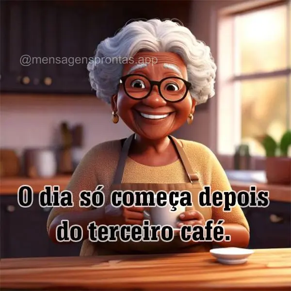 O dia só começa depois do terceiro café.