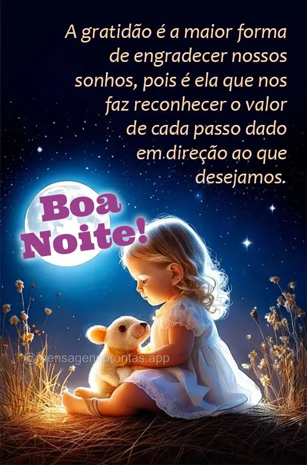A gratidão é a maior forma de engradecer nossos sonhos, pois é ela que nos faz reconhecer o valor de cada passo dado em direção ao que desejamos. Bo...