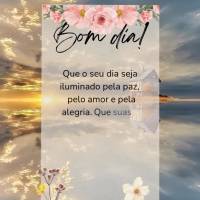 Que o seu dia seja iluminado pela paz, pelo amor e pela alegria. Que suas bênçãos venham em abundância e que Deus possa te orientar em sua jornada.  ...