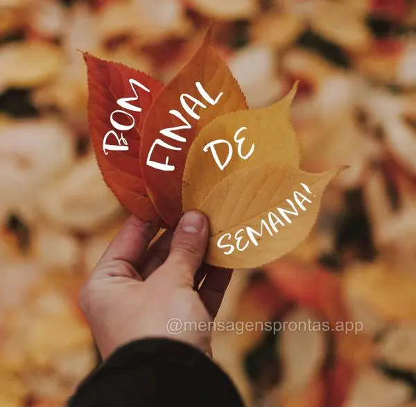 Bom Final de Semana!