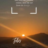 "A felicidade não está em possuir coisas, mas em ser livre do desejo de possuí-las." Feliz Sábado! Epicteto