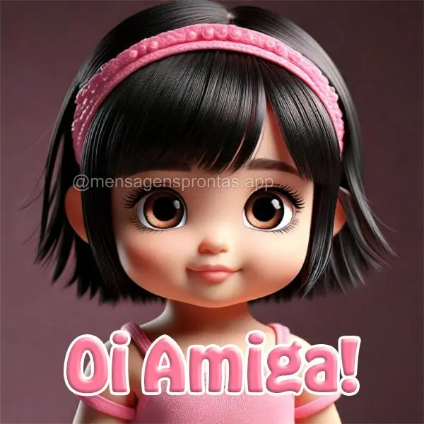 Oi amiga!