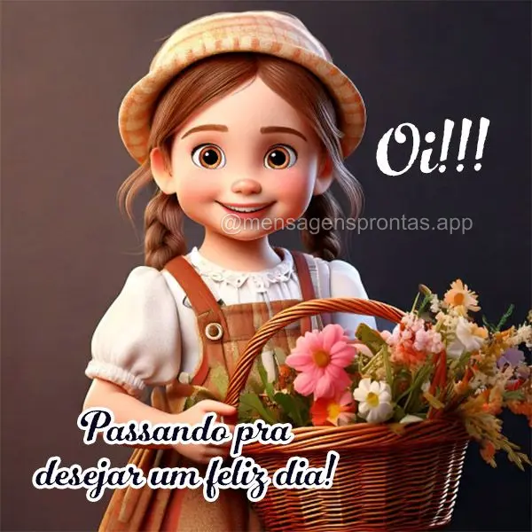 Oi! Passando pra desejar um feliz dia!