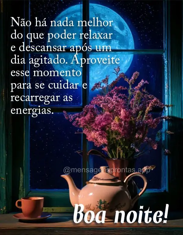 Não há nada melhor do que poder relaxar e descansar após um dia agitado. Aproveite esse momento para se cuidar e recarregar as energias. Boa noite!
