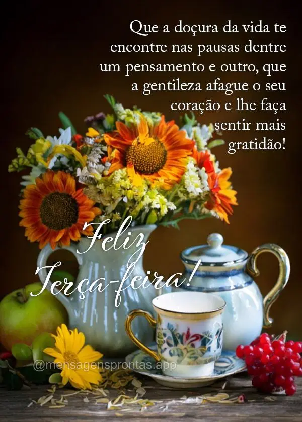 Que a doçura da vida te encontre nas pausas dentre um pensamento e outro, que a gentileza afague o seu coração e lhe faça sentir mais gratidão! Feli...
