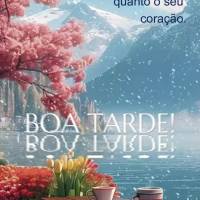 Que o seu dia seja tão lindo quanto o seu sorriso e tão especial quanto o seu coração. Boa tarde!