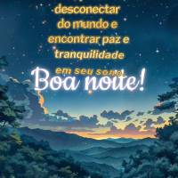 Que nesta noite você possa se desconectar do mundo e encontrar paz e tranquilidade em seu sono.  Boa noite!