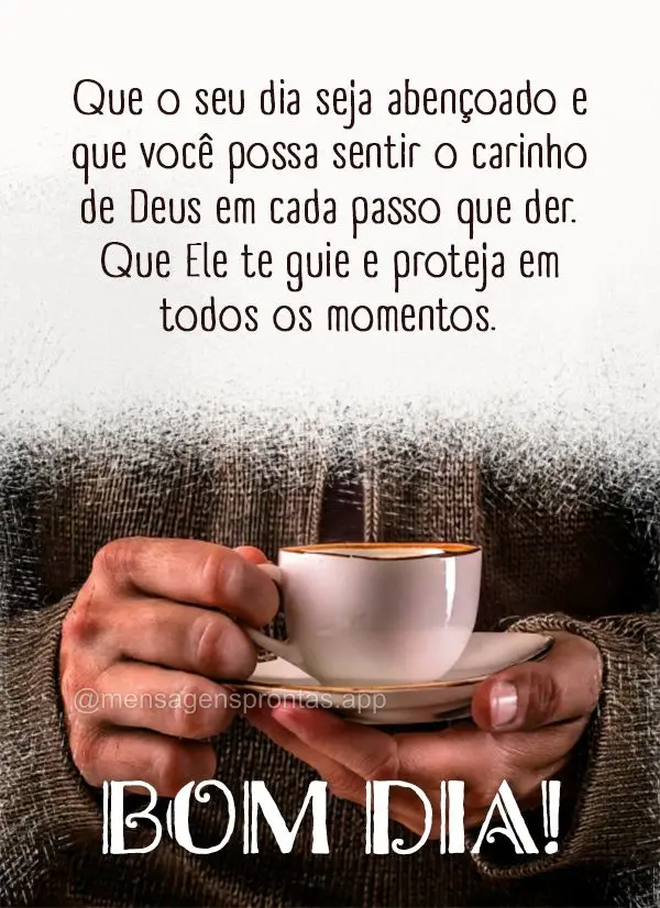 Que o seu dia seja abençoado e cheio de amor. Que você possa espalhar sorrisos por onde passar e ser sempre luz na vida das pessoas. Bom dia!