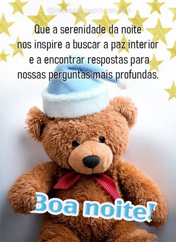 Que a serenidade da noite nos inspire a buscar a paz interior e a encontrar respostas para nossas perguntas mais profundas. Boa noite!