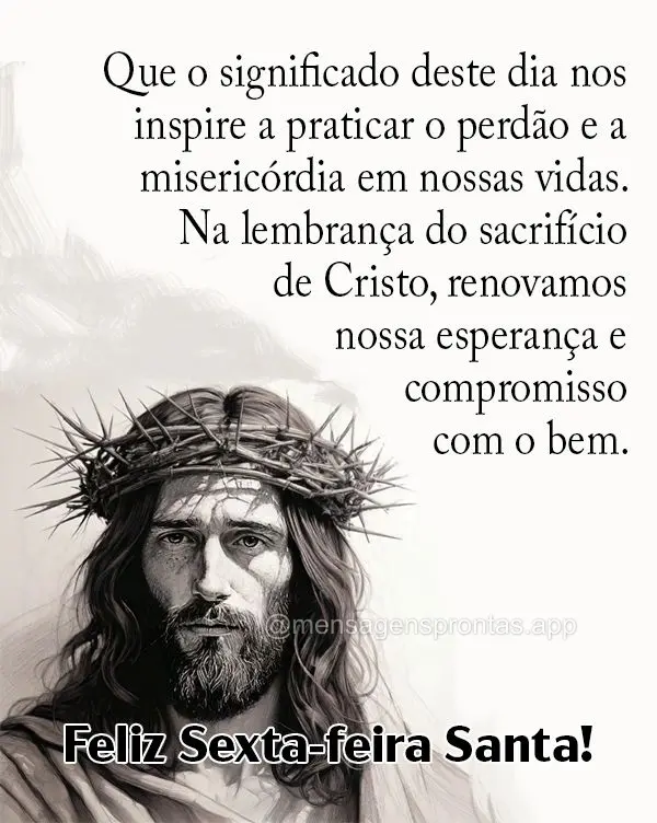 Que o significado deste dia nos inspire a praticar o perdão e a misericórdia em nossas vidas. Na lembrança do sacrifício de Cristo, renovamos nossa e...