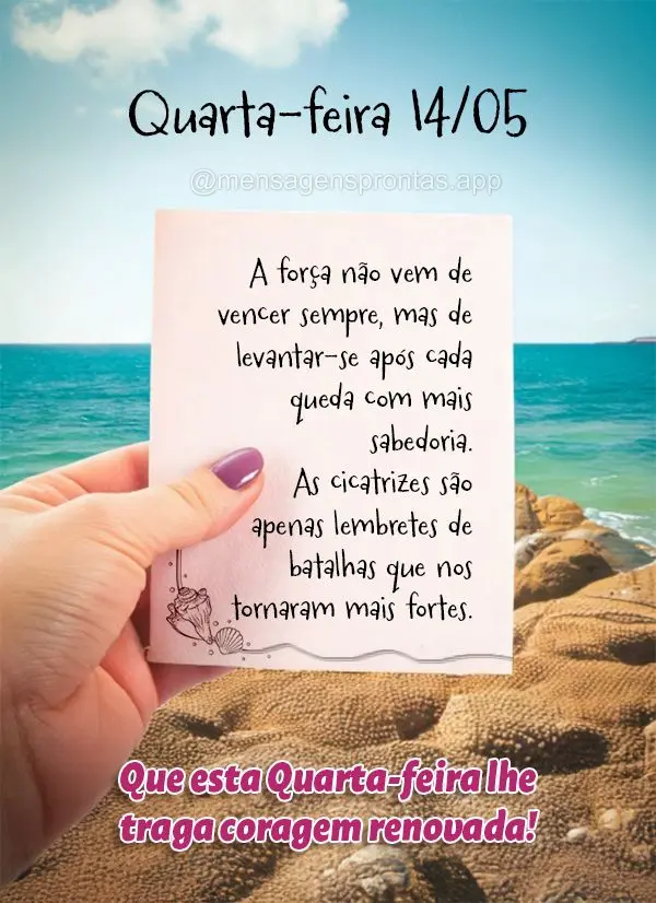 A força não vem de vencer sempre, mas de levantar-se após cada queda com mais sabedoria. As cicatrizes são apenas lembretes de batalhas que nos torna...