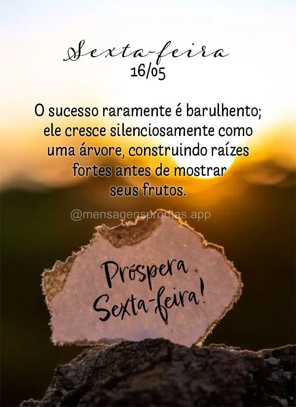 O sucesso raramente é barulhento; ele cresce silenciosamente como uma árvore, construindo raízes fortes antes de mostrar seus frutos. Seja paciente co...