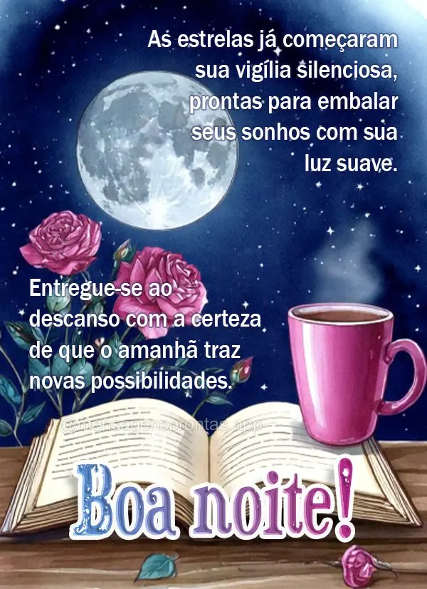 As estrelas já começaram sua vigília silenciosa, prontas para embalar seus sonhos com sua luz suave. Entregue-se ao descanso com a certeza de que o am...
