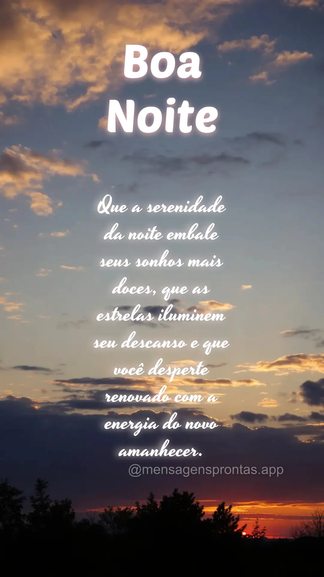 Que a serenidade da noite embale seus sonhos mais doces, que as estrelas iluminem seu descanso e que você desperte renovado com a energia do novo amanhe...