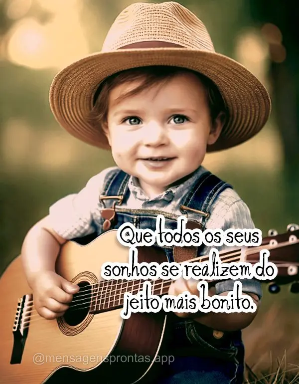 Que todos os seus sonhos se realizem do jeito mais bonito.