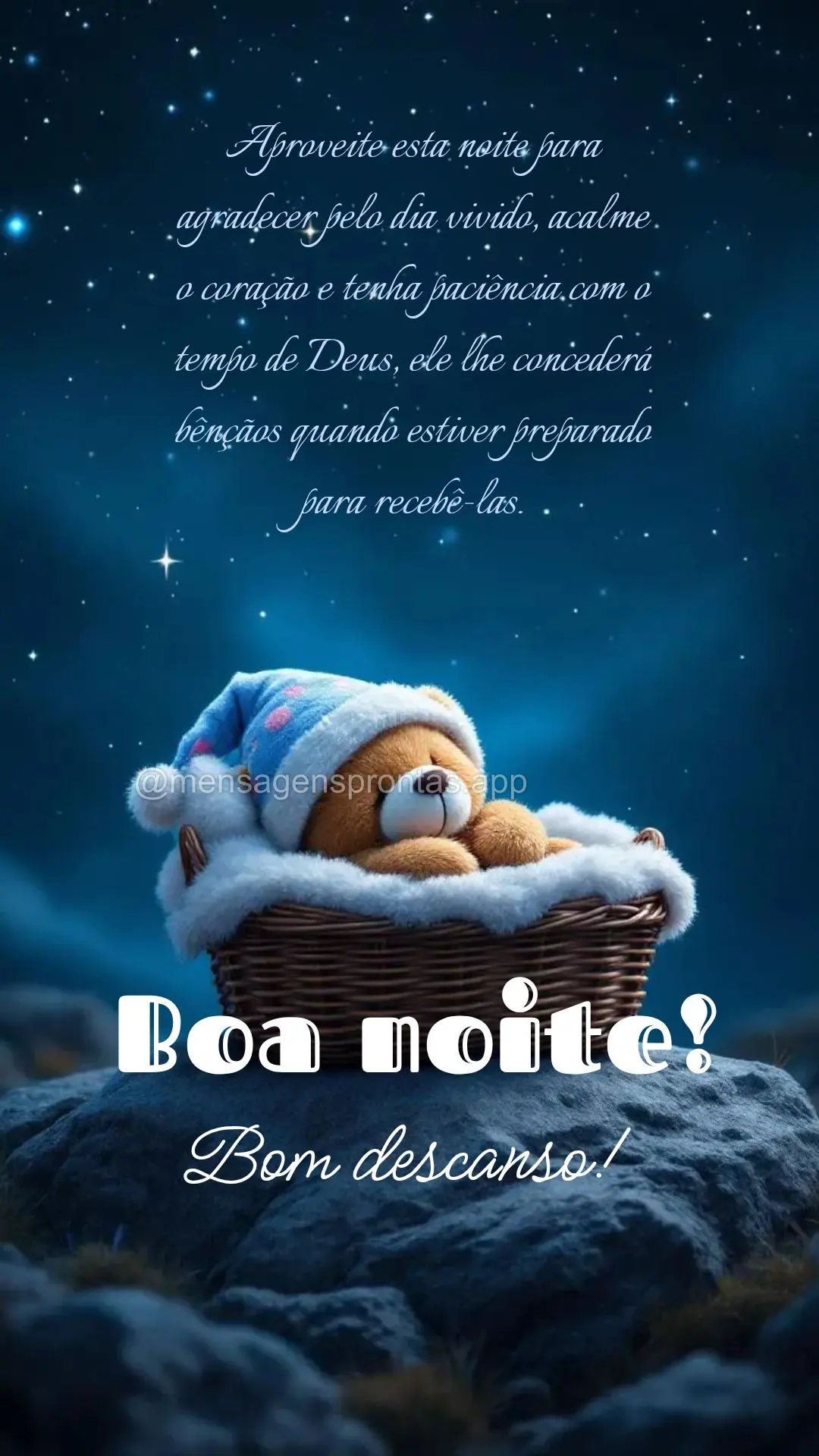 Aproveite esta noite para agradecer pelo dia vivido, acalme o coração e tenha paciência com o tempo de Deus, ele lhe concederá bênçãos quando esti...
