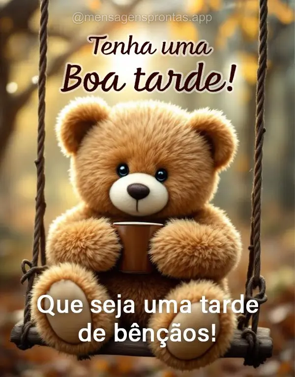 Que seja um tarde de bênçãos! Tenha uma boa tarde!