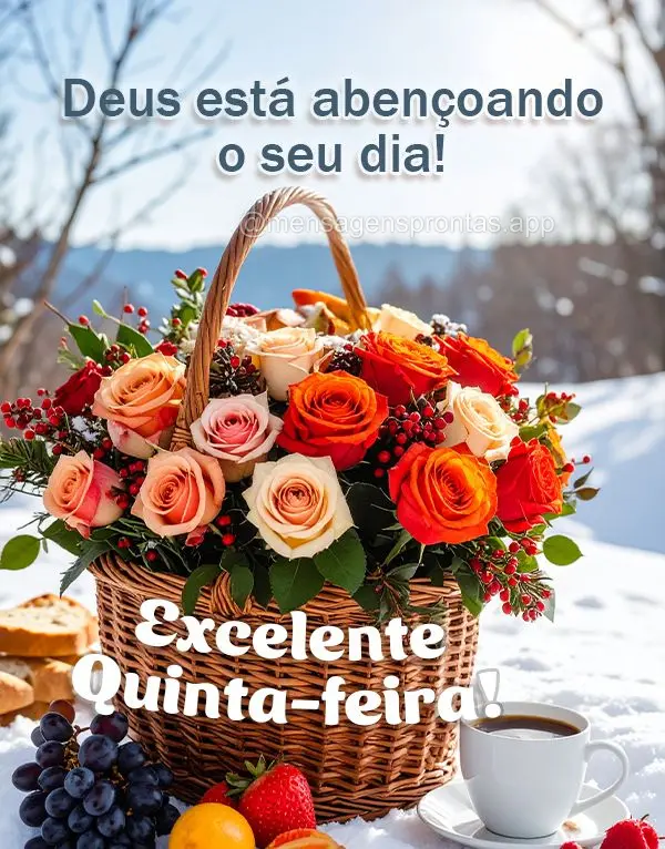 Deus está abençoando o seu dia! Excelente Quinta-feira!