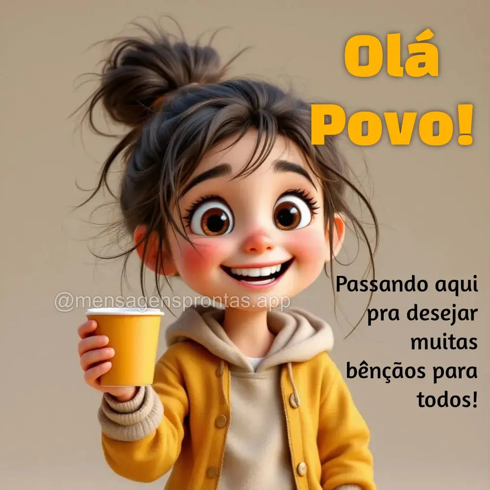 Passando aqui pra desejar muitas bênçãos para 
todos! Olá Povo!