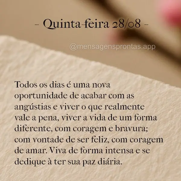 Todos os dias é uma nova oportunidade de acabar com as angústias e viver o que realmente vale a pena, viver a vida de um forma diferente, com coragem e...