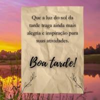 Que a luz do sol da tarde traga ainda mais alegria e inspiração para suas atividades.
Boa tarde!