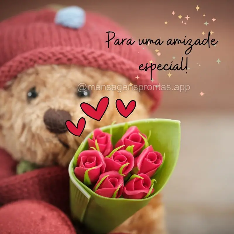 Para uma amizade especial!