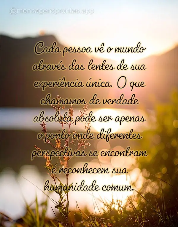 Cada pessoa vê o mundo através das lentes de sua experiência única. O que chamamos de verdade absoluta pode ser apenas o ponto onde diferentes perspe...