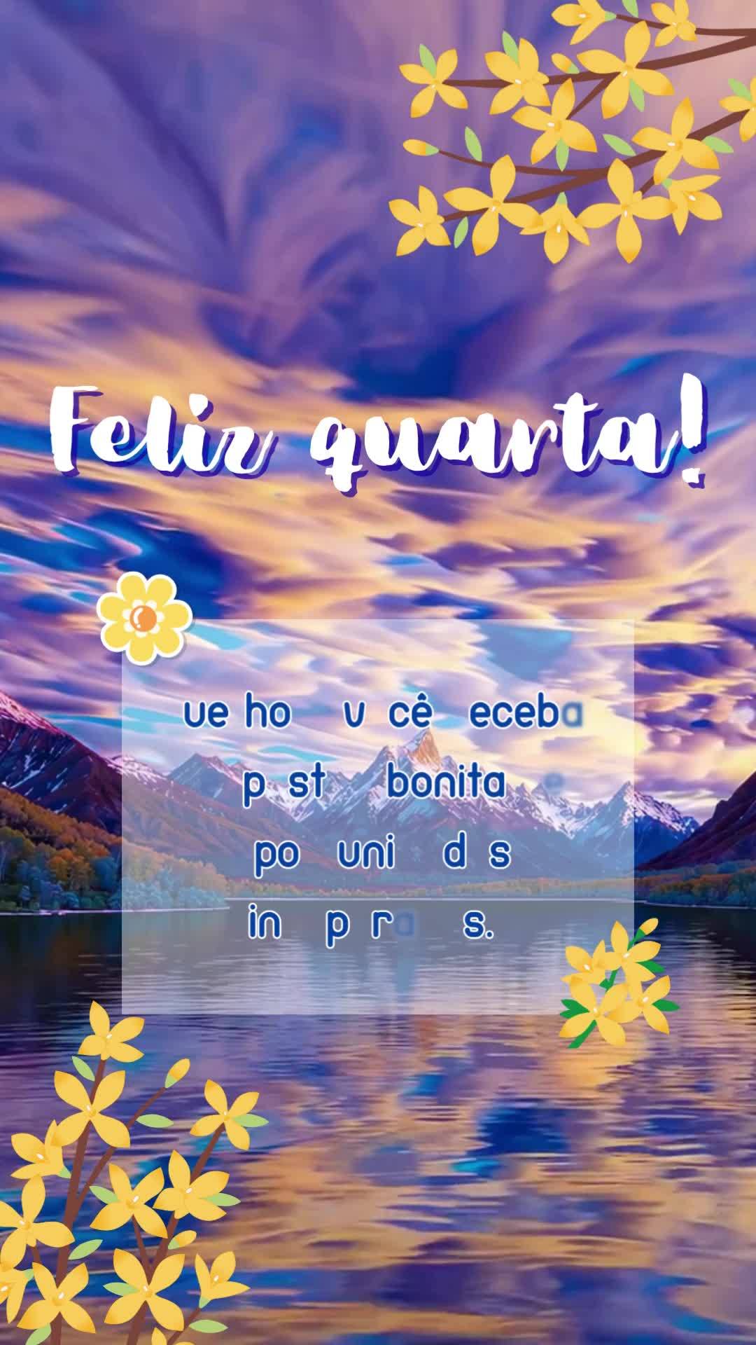 Que hoje você receba respostas bonitas e oportunidades inesperadas.
 Feliz quarta!