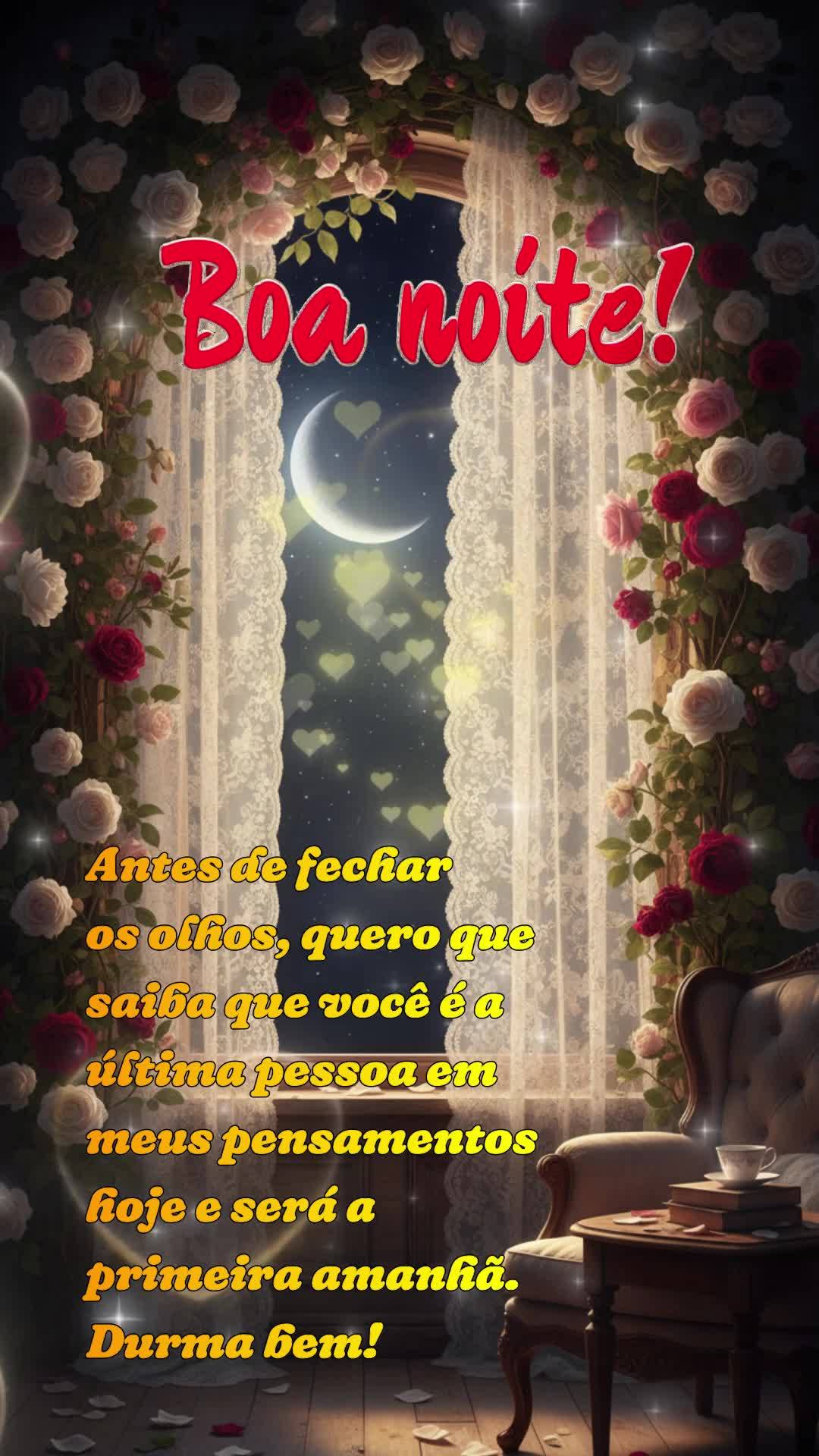 Antes de fechar os olhos, quero que saiba que você é a última pessoa em meus pensamentos hoje e será a primeira amanhã. Durma bem! Boa  noite!