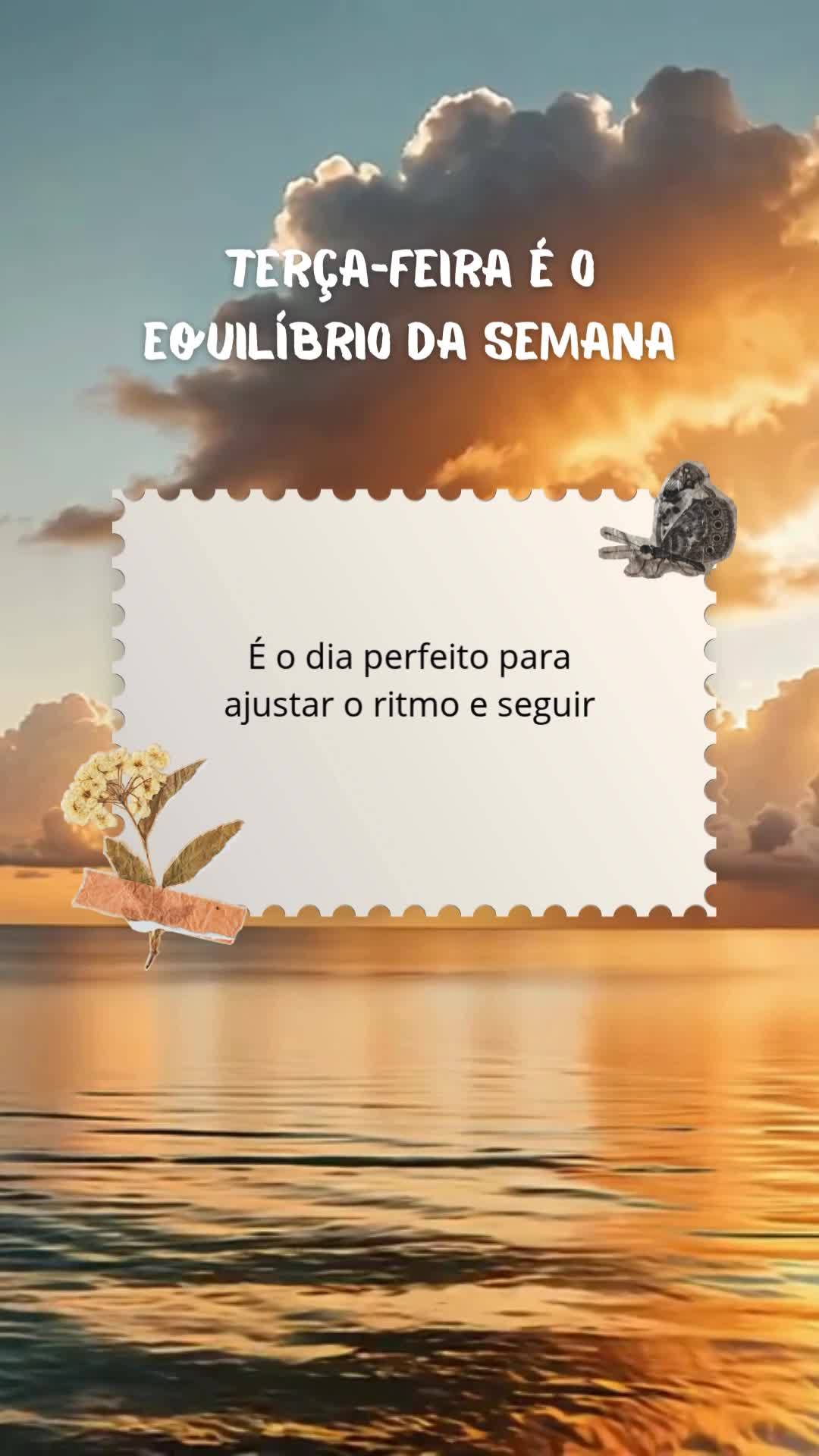 É o dia perfeito para ajustar o ritmo e seguir firme com propósito e leveza. Terça-feira é o equilíbrio da semana