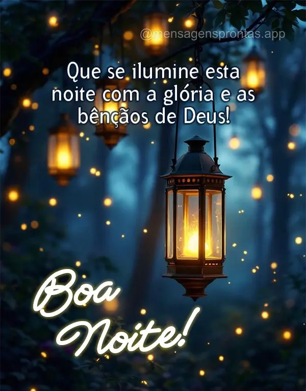 Que se ilumine esta noite com a glória e as bênçãos de Deus! Boa noite!