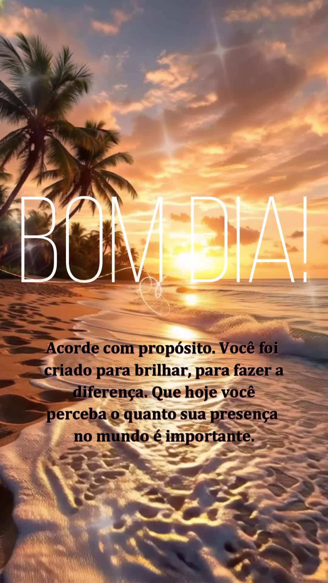Acorde com propósito. Você foi criado para brilhar, para fazer a diferença. Que hoje você perceba o quanto sua presença no mundo é importante. Bom ...
