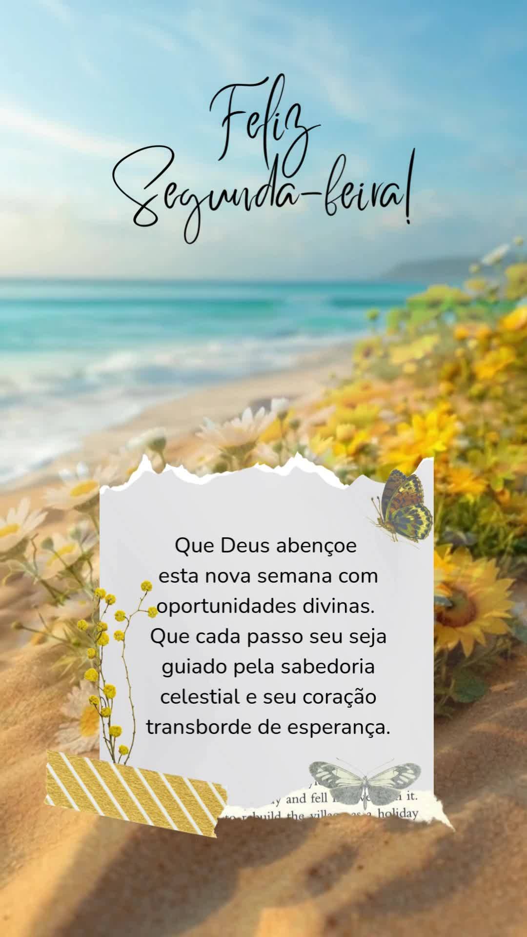 Que Deus abençoe esta nova semana com oportunidades divinas. Que cada passo seu seja guiado pela sabedoria celestial e seu coração transborde de esper...
