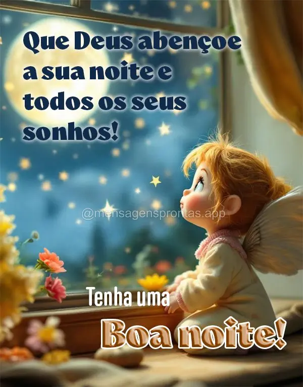 Que Deus abençoe a sua noite e todos os seus sonhos! Tenha uma Boa noite!