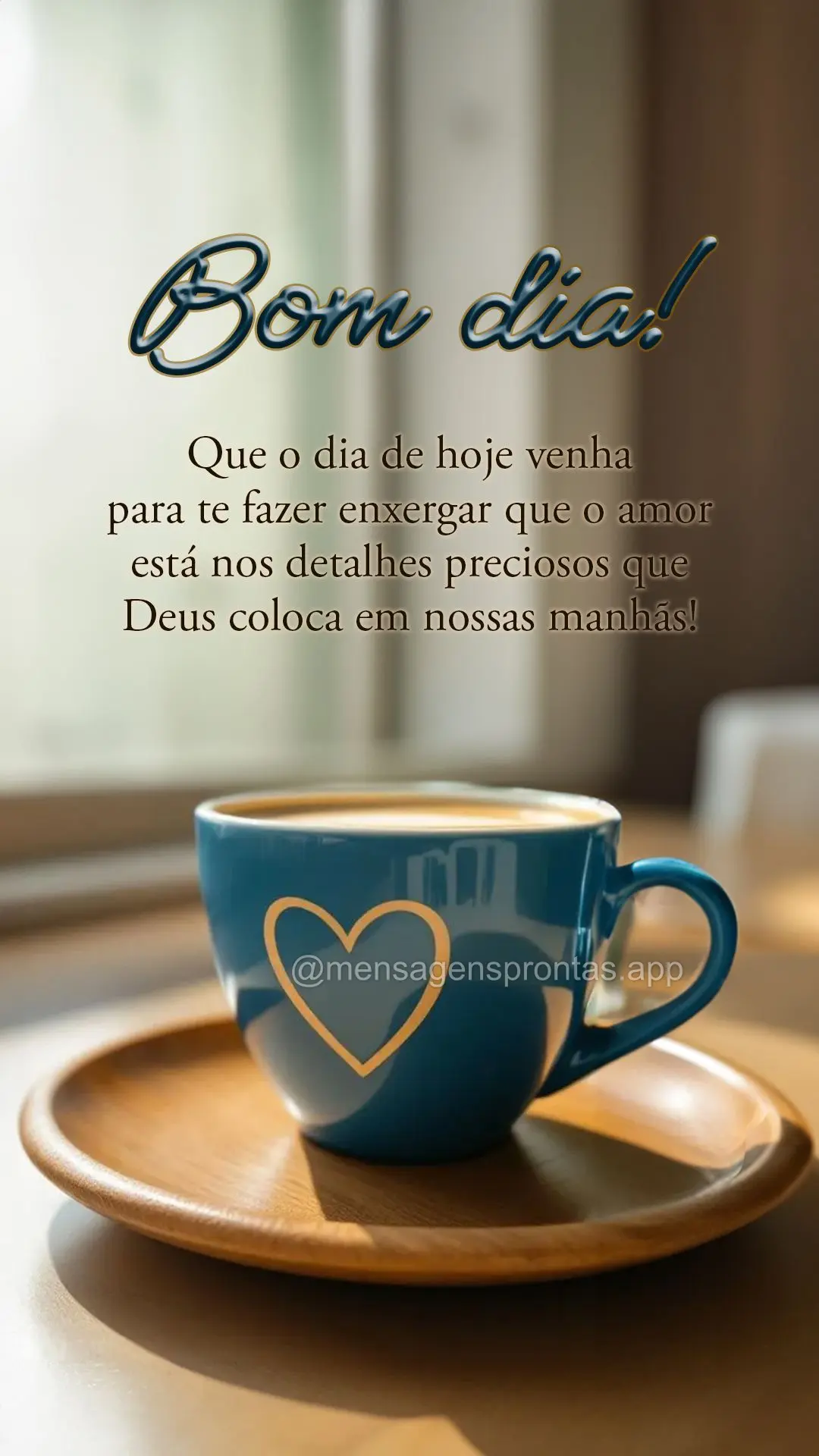 Que o dia de hoje venha para te fazer enxergar que o amor está nos detalhes preciosos que Deus coloca em nossas manhãs! Bom dia! Bom dia!