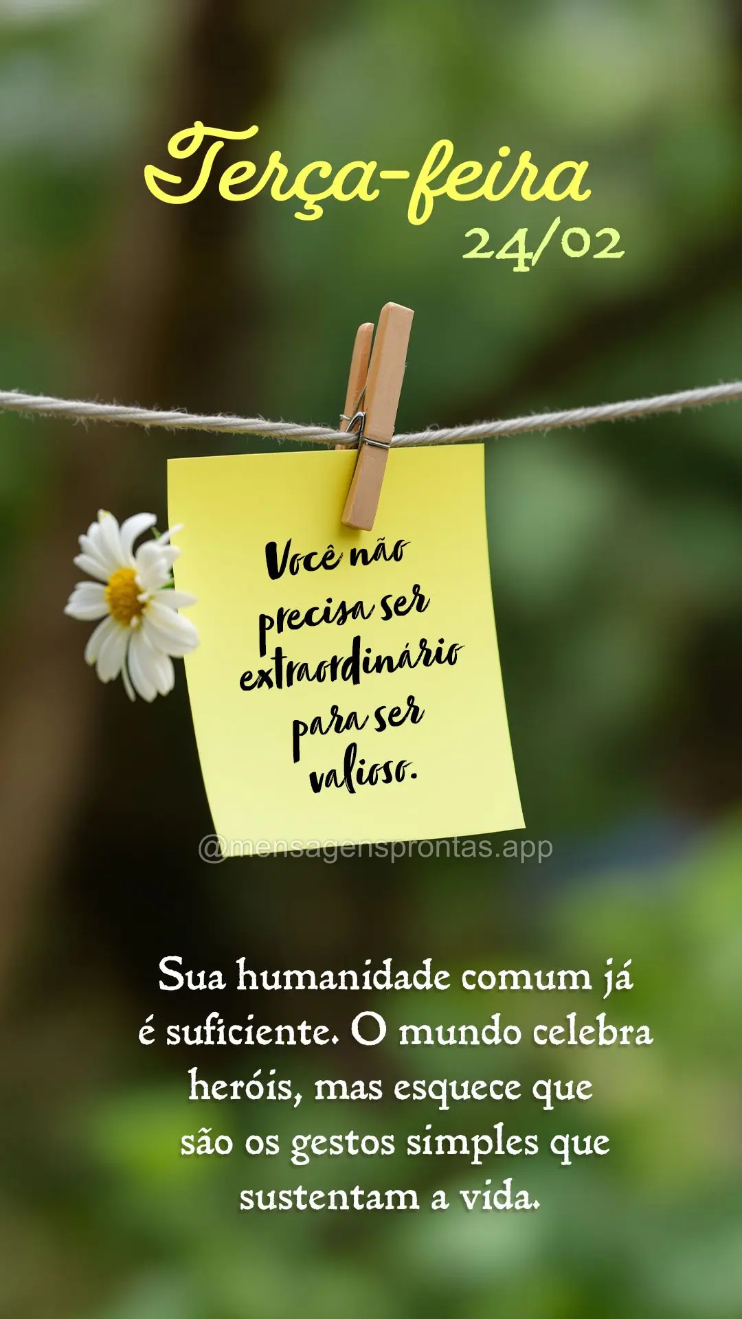 Você não precisa ser extraordinário para ser valioso. Sua humanidade comum já é suficiente. O mundo celebra heróis, mas esquece que são os gestos ...