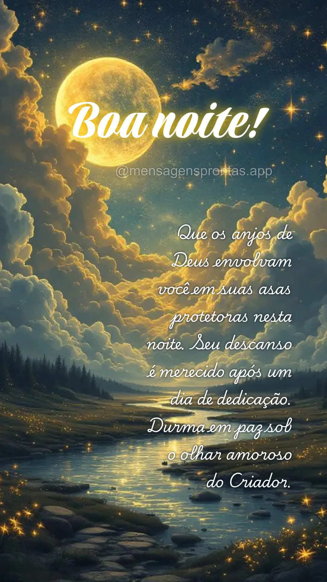 Que os anjos de Deus envolvam você em suas asas protetoras nesta noite. Seu descanso é merecido após um dia de dedicação. Durma em paz sob o olhar a...