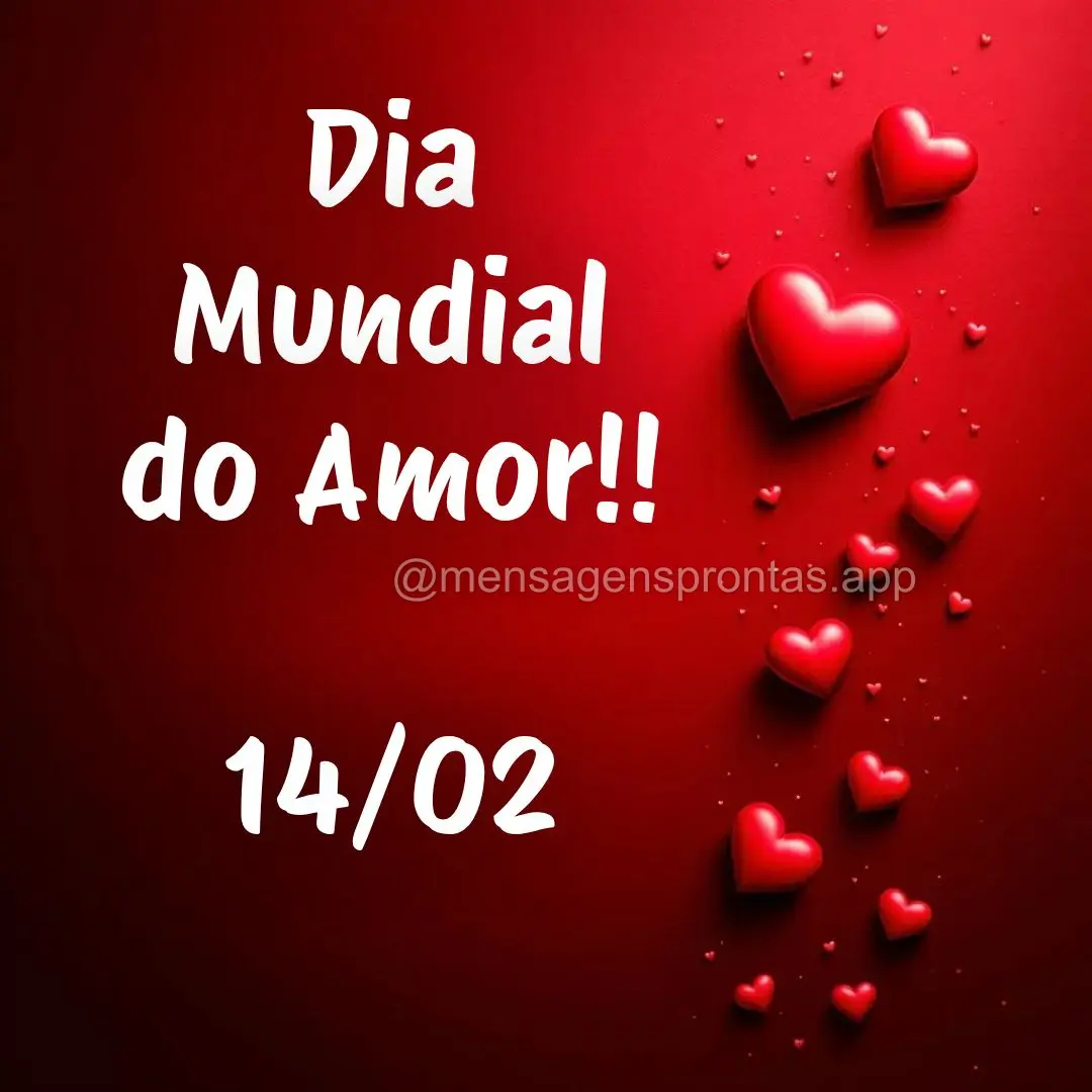 Dia Mundial do Amor!!14/02