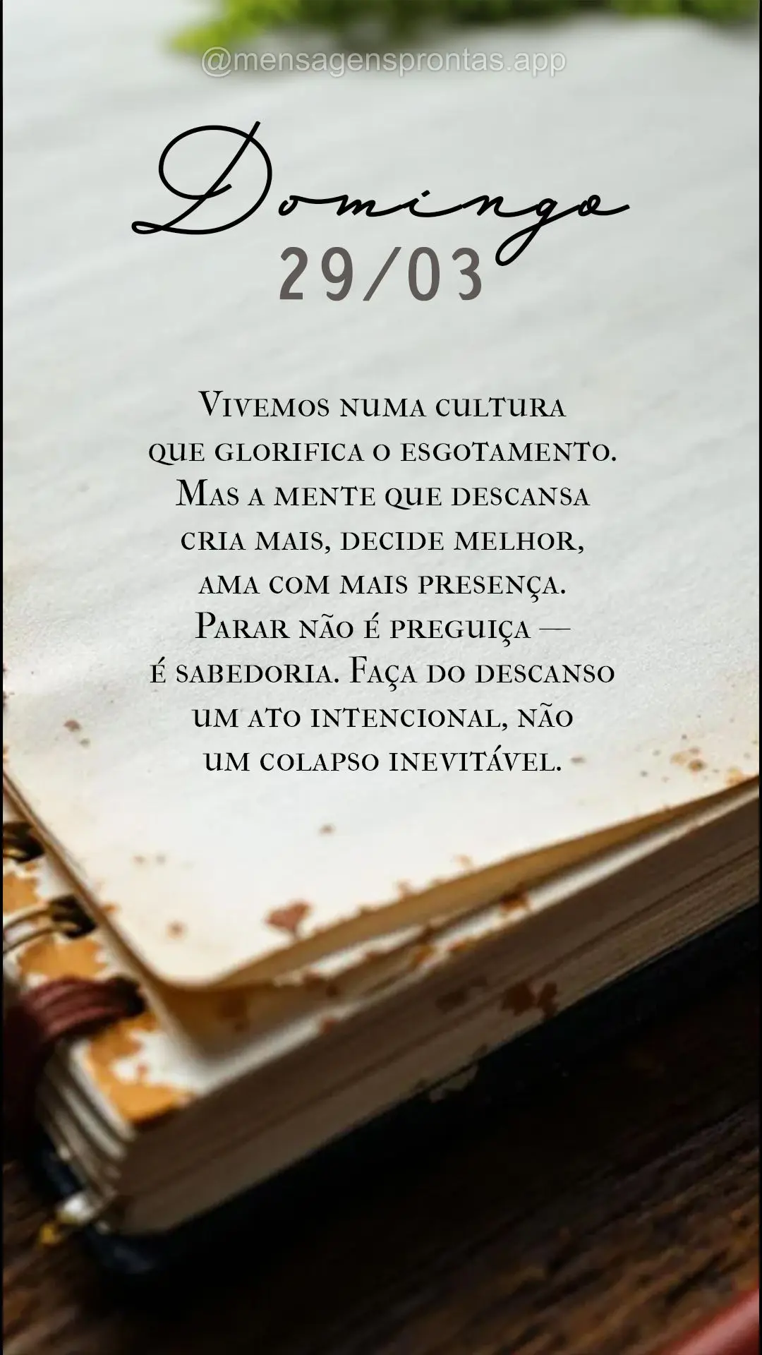 Vivemos numa cultura que glorifica o esgotamento. Mas a mente que descansa cria mais, decide melhor, ama com mais presença. Parar não é preguiça — ...