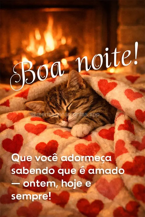Que você adormeça sabendo que é amado — ontem, hoje e sempre! Boa noite!