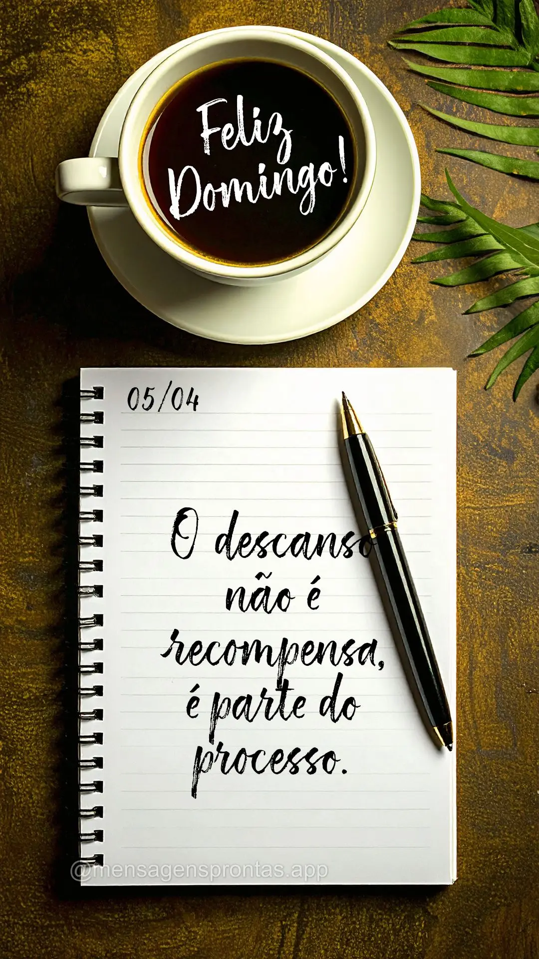 O descanso não é recompensa, é parte do processo. 05/04 Domingo