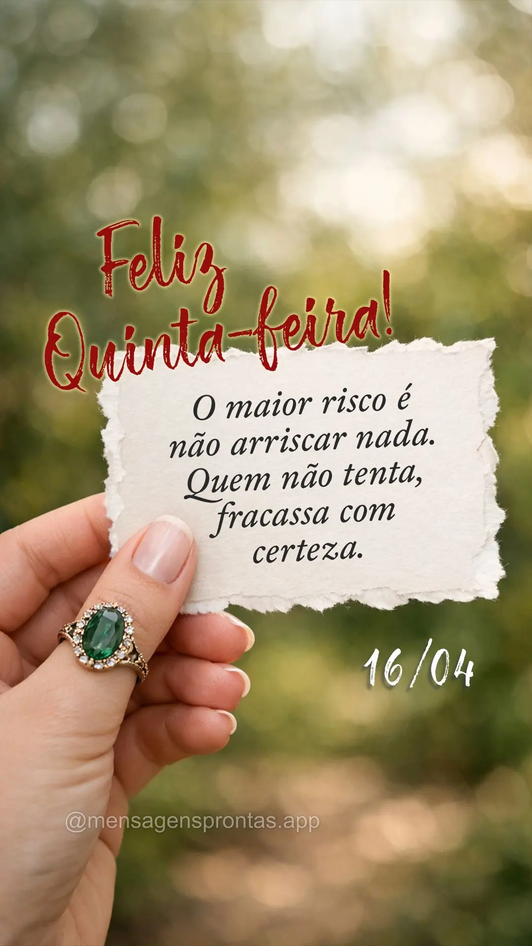 O maior risco é não arriscar nada. Quem não tenta, fracassa com certeza. 16/04 Quinta-feira