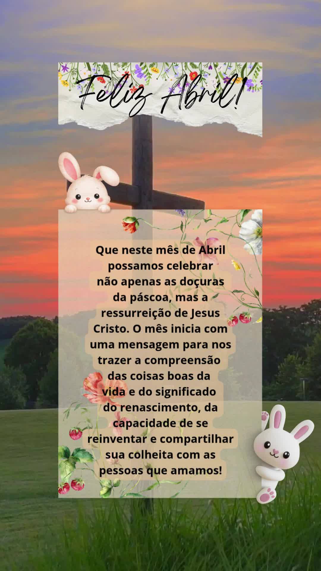 Que neste mês de Abril possamos celebrar não apenas as doçuras 
da páscoa, mas a ressurreição de Jesus Cristo. O mês inicia com uma mensagem para...